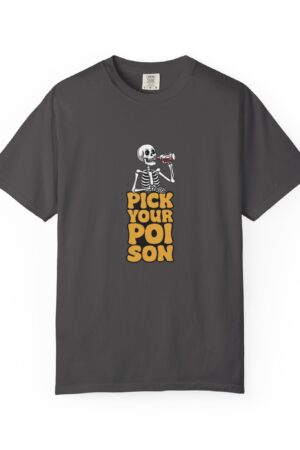 Pick Your Poison Skeleton T-Shirt