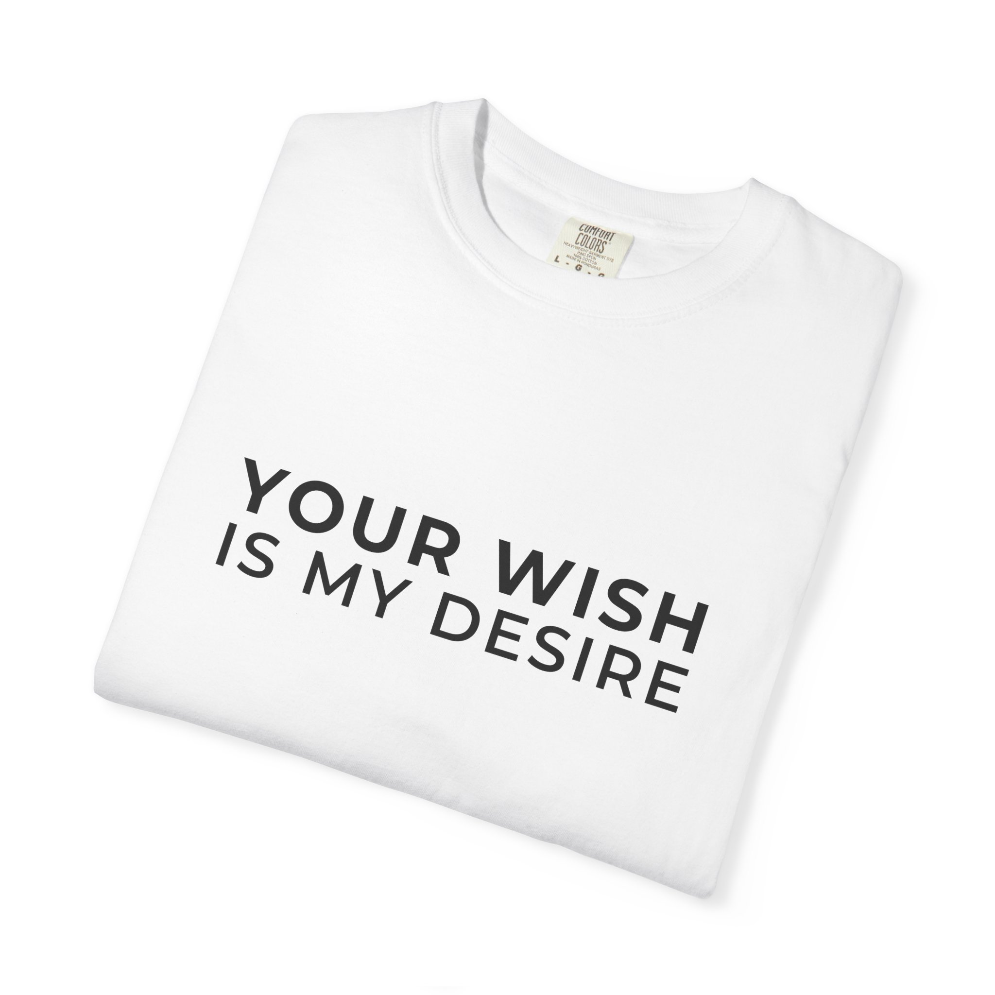 T-Shirt — "Your Wish Is My Desire" Minimalist Quote Tee - Image 2