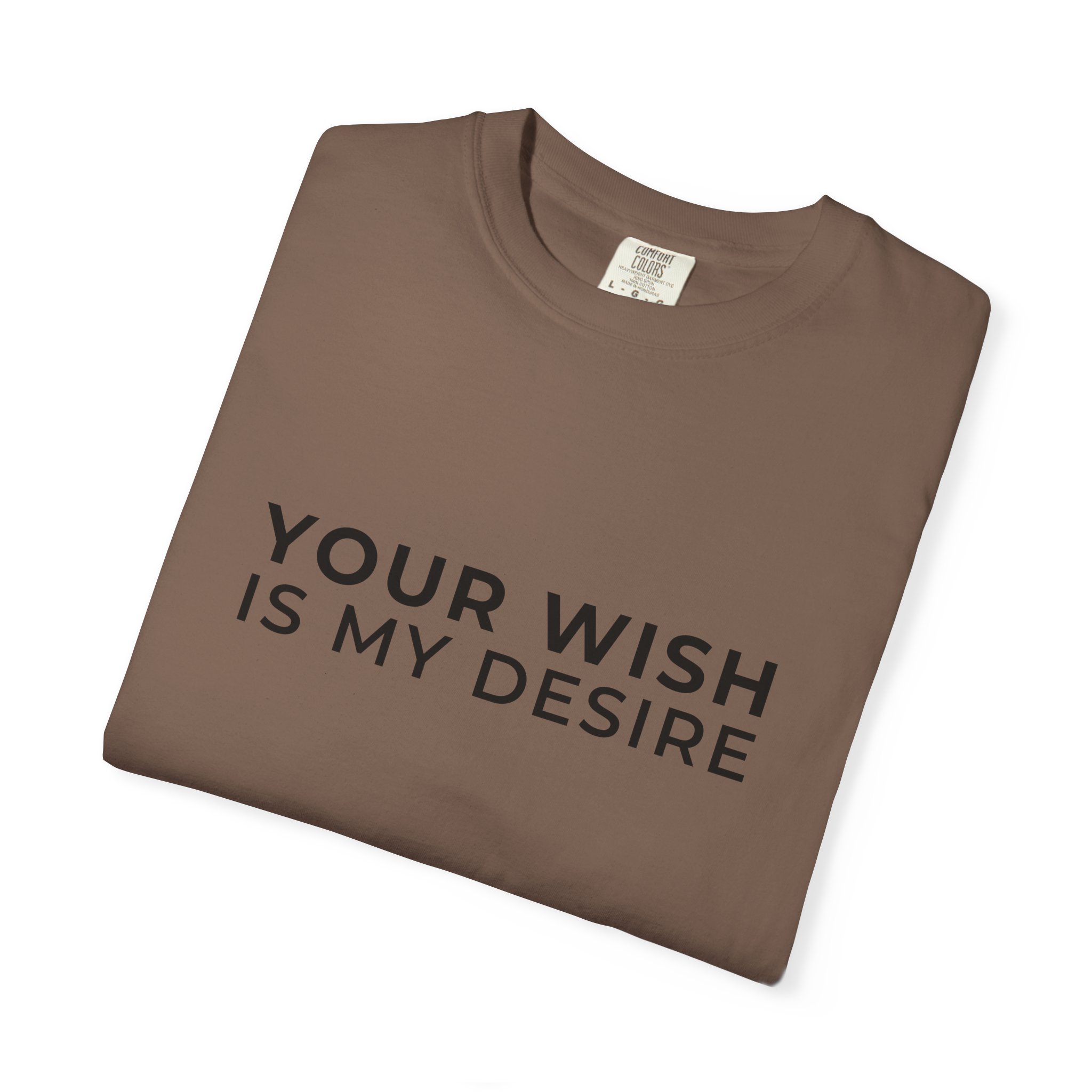 T-Shirt — "Your Wish Is My Desire" Minimalist Quote Tee - Image 5