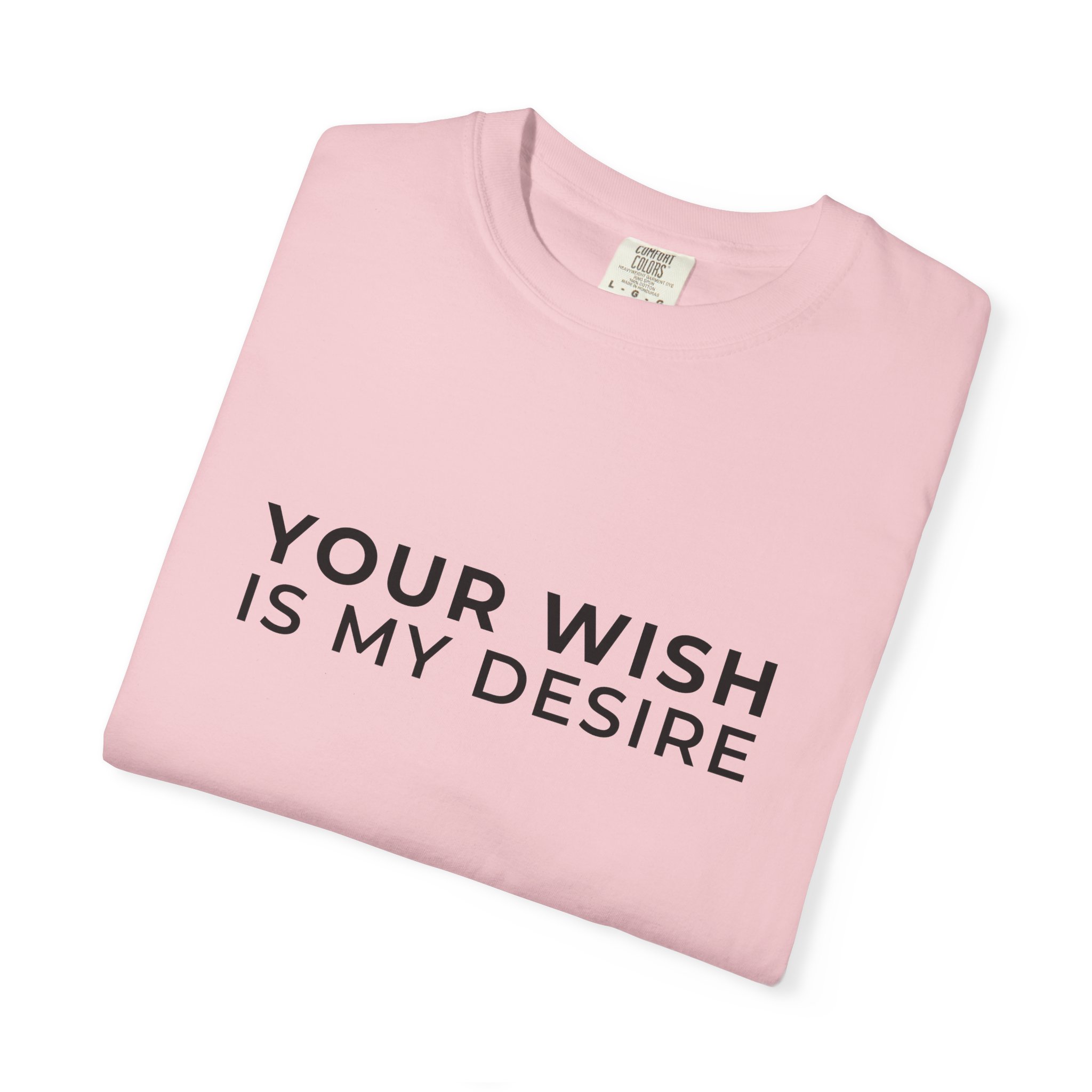 T-Shirt — "Your Wish Is My Desire" Minimalist Quote Tee - Image 11