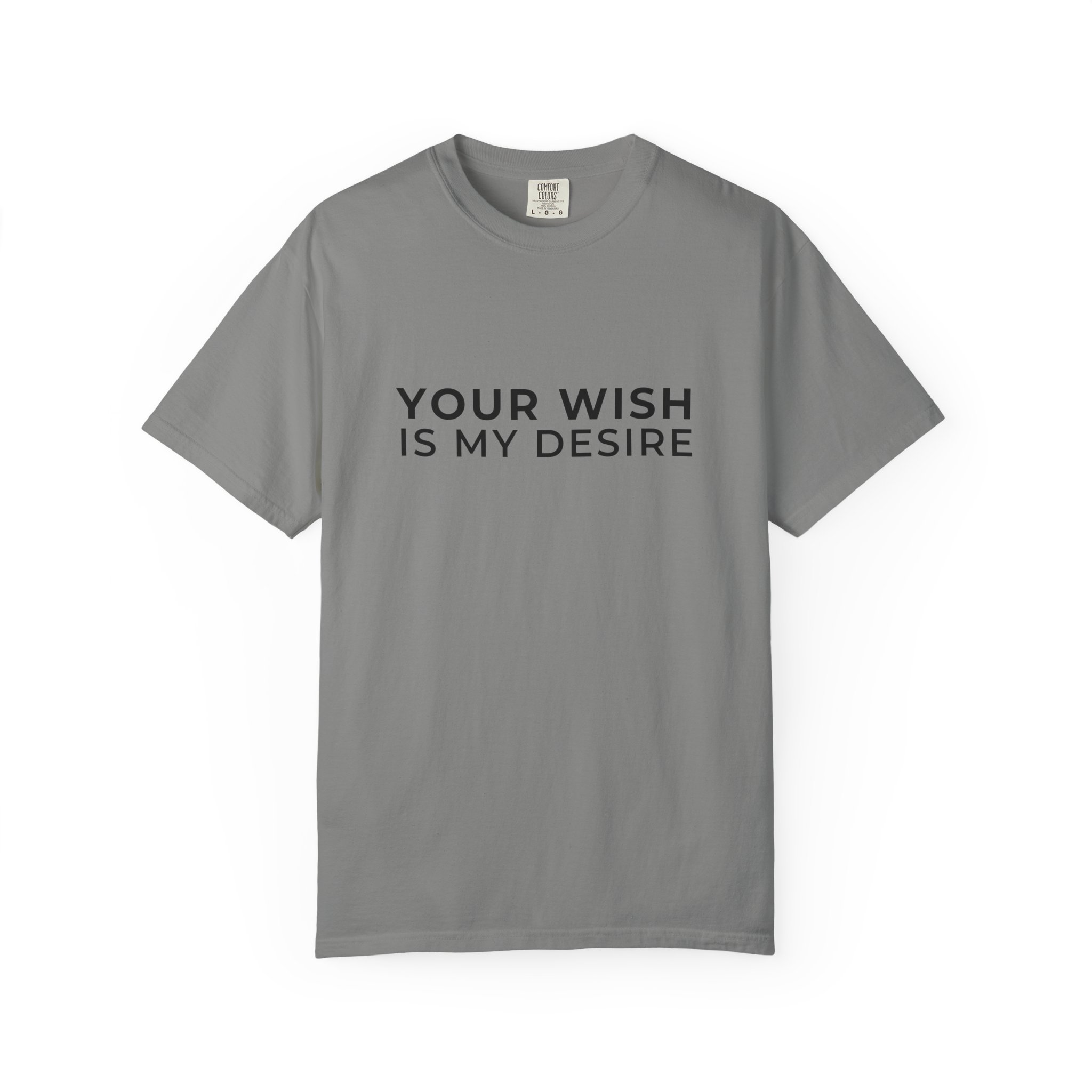 T-Shirt — "Your Wish Is My Desire" Minimalist Quote Tee - Image 8